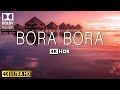 BORA BORA 4K Video Ultra HD With Cinematic Music - 60 FPS - 4K Nature Film