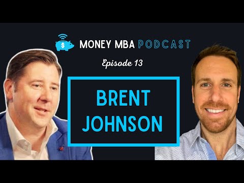 Brent Johnson - Money MBA Ep. #13 - YouTube