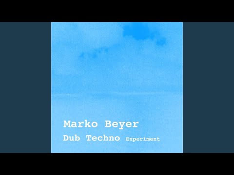 Dub Techno Experiment (Single Edit)