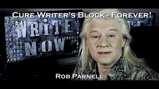 Write Now 3: How To Cure Writer&#39;s Block FOREVER