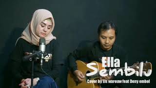 Download lagu Ella Sembilu (cover by Elshinta warouw feat deny embol) mp3