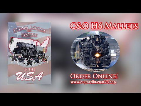 Steam Locos In Profile - In The USA - Episode Sample - C&O H6s