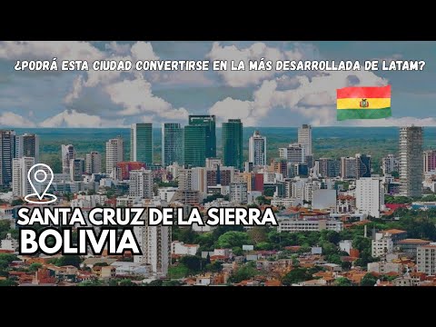Por qué SANTA CRUZ BOLIVIA 🇧🇴 podría CONVERTIRSE en la CIUDAD más MODERNA y DESARROLLADA DE LATAM ?