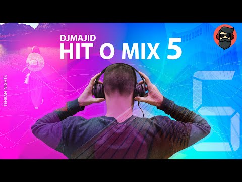 HIT O MIX 5 | DJ MAJID | هیت و میکس 5 دی جی مجید