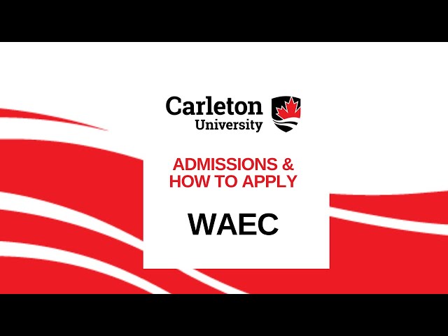 Watch Video: Admissions & How to Apply – WAEC