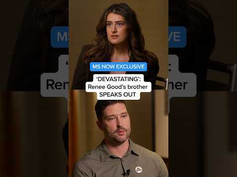 MS NOW EXCLUSIVE: Renee Good's brother SPEAKS OUT