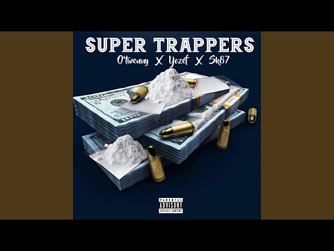 Super Trappers (feat. Yozef & Sk87)