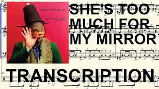 Captain Beefheart || She&#39;s Too Much for My Mirror [transcription]