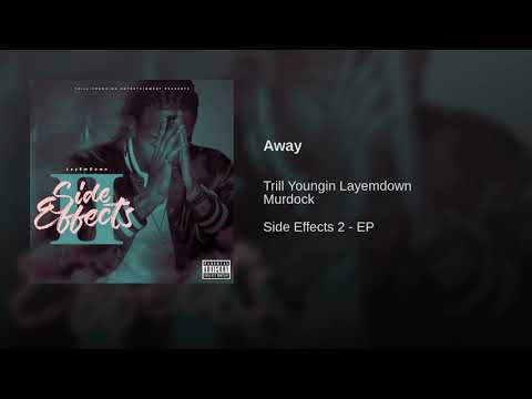 Trill Youngin Layemdown Ft Murdock - Away