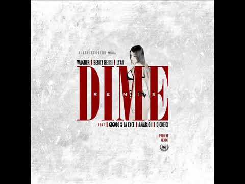 Dime - Wagner Ft. Benny Benni & Lyan & Gigolo Y La Exce Ft. DjCreici & Amarion [Official Remix]