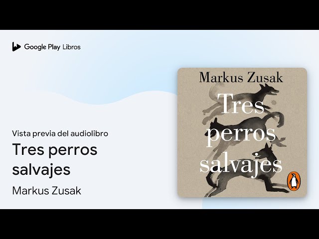 Vídeo relacionado con Tres perros salvajes (Narrativa)