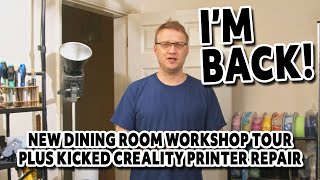 Bad news - New Filming Area NOT possible... So a Dining Room fixing area tour and a K1C Printer Fix.