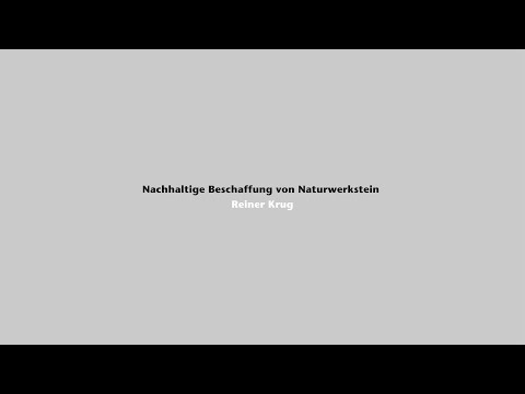 Nachhaltige Beschaffung von Naturwerkstein | Reiner Krug (Deutscher Naturwerkstein-Verband, DNV)