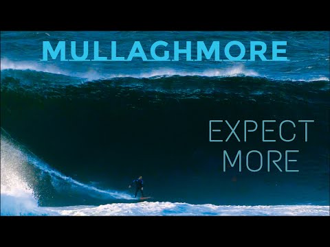 Mullaghmore : Expect MORE