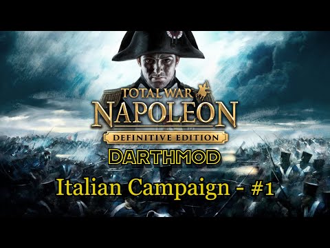 CLEARING THE PATH TO TURIN || Napoleon Total War: Darthmod - Italian Campaign #1 || No Commentary