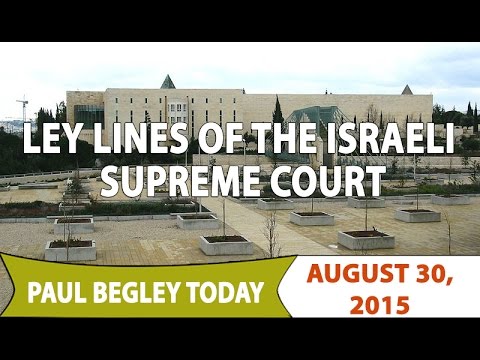 Paul Begley Today -  Ley Lines Of The Israeli Supreme Court
