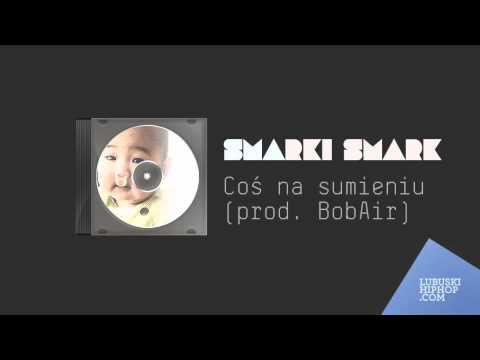 Smarki Smark - Coś na sumieniu (prod. BobAir)