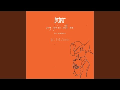 Say You're With Me (feat. Frida Amundsen) (Deerock Remix)