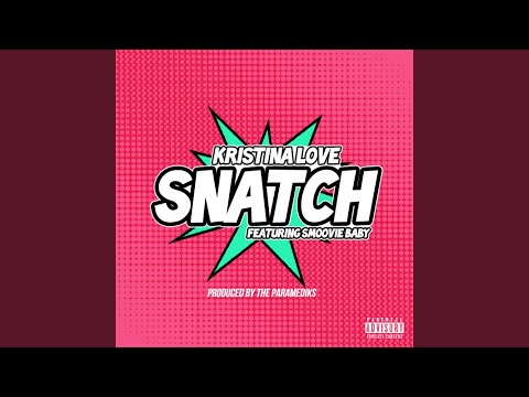 Snatch (feat. Smoovie Baby)
