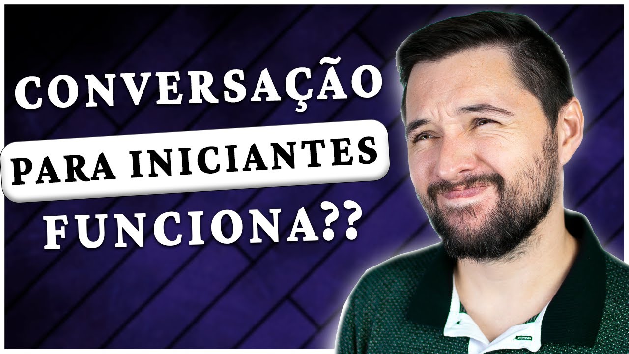 Conversação Em Inglês Para Iniciantes Funciona?