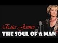 Etta James - The Soul Of A Man (SR)
