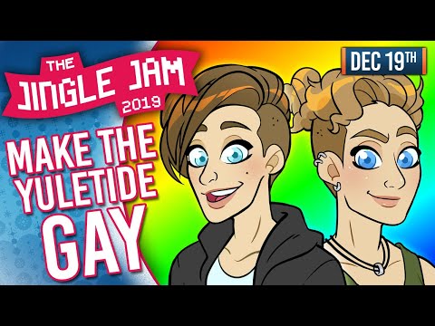 JINGLE JAM DAY 19 - MAKING THE YULETIDE GAY! - 19/12/19