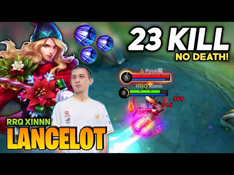 23 KILL NO DEATH! Lancelot RRQ XINNN Unlimited Dash [ Top Global Lancelot ] XINNN - Mobile Legends