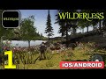 Wilderless Gameplay (Android/ iOS) - Part 1