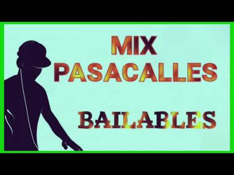 Mix Pasacalles Bailables  Solo Exitos 2021