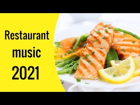 Restaurant music 2021 - Instrumental Lounge Music for Restaurants