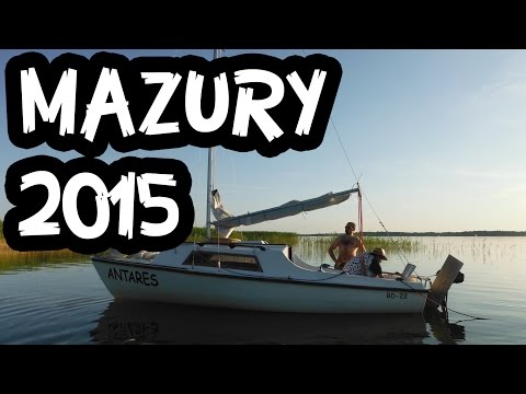 Mazury 2015 - Rejs po 23 jeziorach