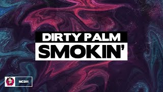 Dirty Palm - Smokin'