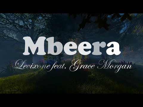 Mbeera - Levixone & Grace Morgan