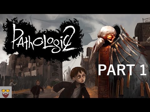 Let's Play Pathologic 2 - PC Gameplay Walkthrough Blind - Where To Begin