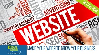 Make Your Website Grow Your Business Webinar