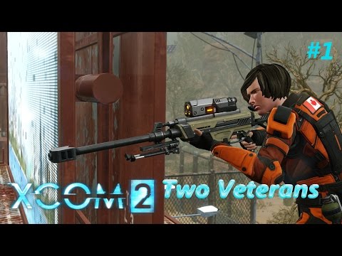 Let's play XCOM 2 - Two Veterans - Episode 1 - Crashing the Gate