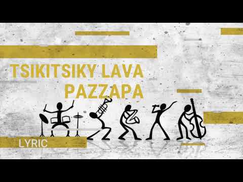 Tsikitsiky lava - Pazzapa 3 (lyrics)