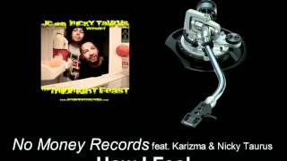 No Money Records feat. Karizma & Nicky Taurus - How I Feel