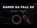 Saree ke fall sa [SLOWED + REVERB] #trending  #youtubemusic #spotify #music #newmusic #viral