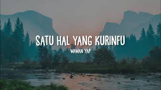 Download lagu Wawan Yap - Satu Hal Yang Kurindu mp3 Download lagu Wawan Yap - Satu Hal Yang Kurindu mp3