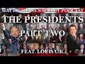 The Presidents - Part Two (feat. Louis C.K.)