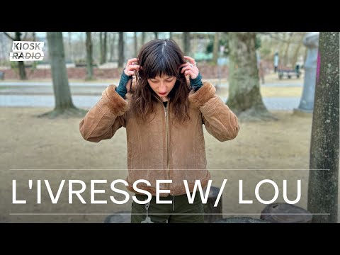 L'ivresse w/ Lou @ Kiosk Radio 22.01.2026