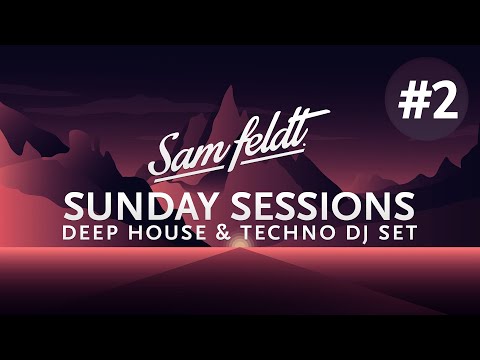 Sam Feldt Sunday Sessions #2 - Amsterdam Roof Terrace Edition [Melodic Deep House & Techno Set]