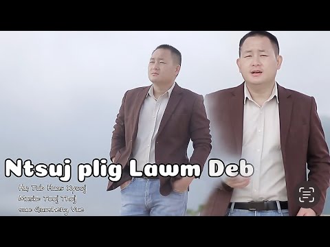 Ntsuj Plig Lwm Deb. By: Tub Huas Xyooj. Nkauj tawm tshiab 2024-25.