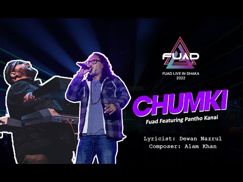 Chumki II Fuad (feat.Pantha Kanai) II Fuad Live In Dhaka 2022