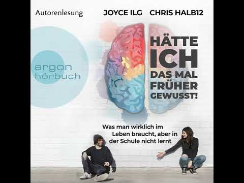 Joyce Ilg, Chris Halb12 - Hätte ich das mal früher gewusst! - Was man wirklich im Leben braucht...