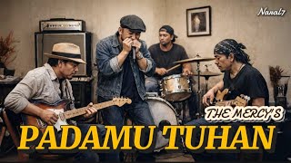 Download lagu THE MERCY'S – PADAMU TUHAN (Blues Version) | Cover by Naral7 mp3