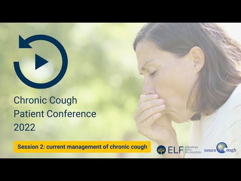 The Chronic Cough Conference - Session 2: current management of chronic cough