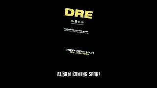 Dre (of Cool &amp; Dre) - Chevy Ridin&#39; High (ft. Rick Ross)