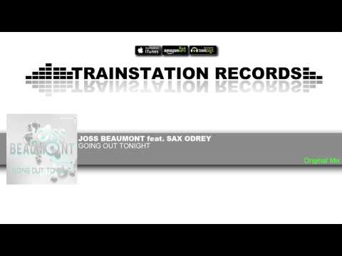 Joss Beaumont feat. SaxOdrey -  Going Out Tonight